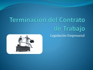 Legislación Empresarial
 