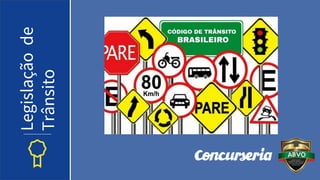 Legislação
de
Trânsito
 