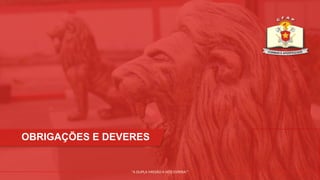 "A DUPLA MISSÃO A NÓS ESPERA!"
OBRIGAÇÕES E DEVERES
"A DUPLA MISSÃO A NÓS ESPERA!"
 