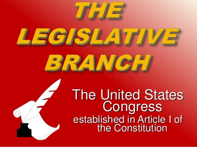 Article 1 of the U.S. Constitution Summary - The Legislative Branch legislative branch article