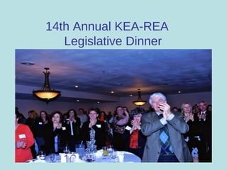 14th Annual KEA-REA
   Legislative Dinner
 
