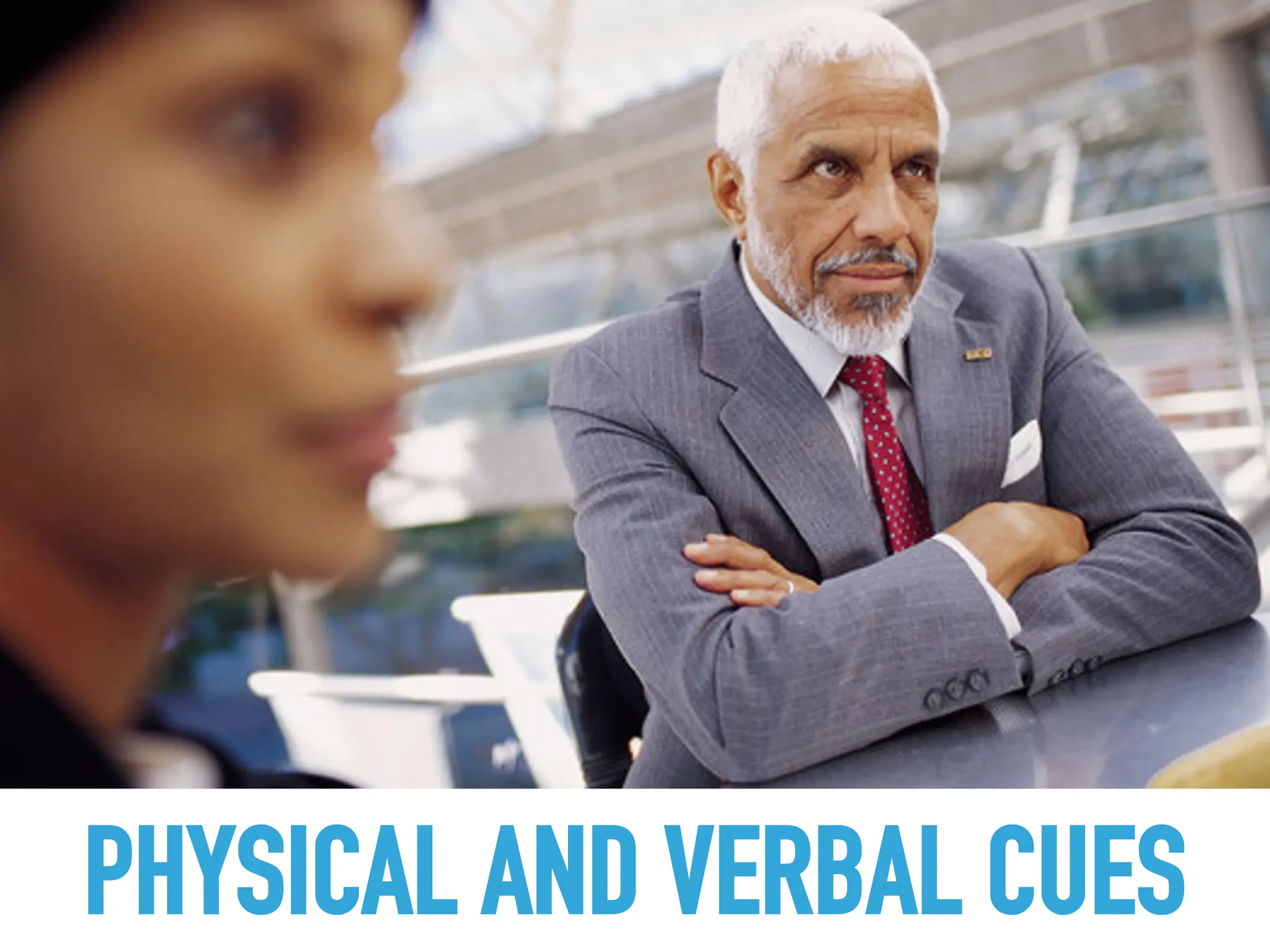 PHYSICAL AND VERBAL CUES
 