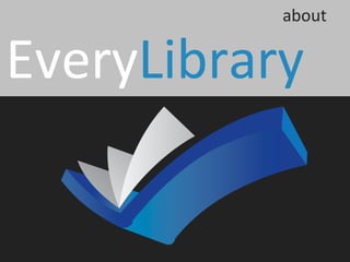 EveryLibrary
about
 