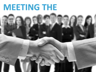 MEETING THE
LEGISLATOR
 