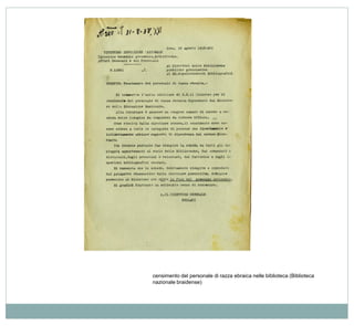 censimento del personale di razza ebraica nelle biblioteca (Biblioteca
nazionale braidense)
 