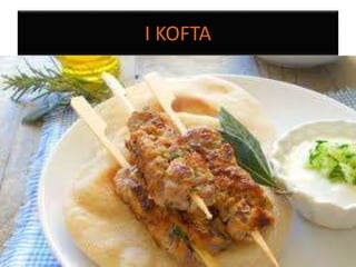 I KOFTA
 