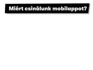 Mitől lesz a miénk a legjobb mobilapp?