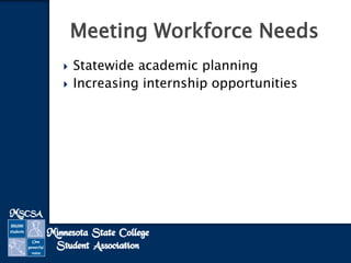 Meeting Workforce Needs



Statewide academic planning
Increasing internship opportunities

 