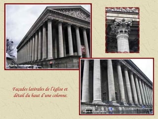 Façades latérales de l’église et  détail du haut d’une colonne. 