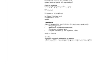 Natatandaan ba ninyo ang ating aralin kahapon?
Ano ang natutuhan ninyo sa ating aralin kahapon?
(Gawin ito ng pasalita.
Tumawag ng ilang mga mag aaral na tutugon.)
Mahusay kayo!
Pumalakpak ng sampung beses.
Isa! Dalawa! Tatlo! Apat! Lima!
Anim! Pito! Walo! Siyam!
Sampu!
3. Pagganyak
Bago natin ipagpatuloy ay alamin natin ang ating pamantayan upang matuto:
• Umupo nang maayos.
• Iwasan muna ang makipag usap sa katabi.
• Makinig nang mahusay sa guro.
• Kung may nais sabihin ay itaas ang kanang kamay.
Handa na ba kayo?
Suriin Mo.
Itanong ang sumusunod at magkaroon ng talakayan:
1. Bakit nagdudulot ng mapayapang pakikipagkapuwa sa pamayanan ang pagkilala
 