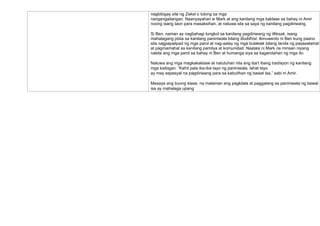 nagbibigay sila ng Zakat o tulong sa mga
nangangailangan. Naanyayahan si Mark at ang kanilang mga kaklase sa bahay ni Amir
noong isang taon para masaksihan, at natuwa sila sa saya ng kanilang pagdiriwang.
Si Ben, naman ay nagbahagi tungkol sa kanilang pagdiriwang ng Wesak, isang
mahalagang pista sa kanilang paniniwala bilang Buddhist. Ikinuwento ni Ben kung paano
sila nagpapalipad ng mga parol at nag-aalay ng mga bulaklak bilang tanda ng pasasalamat
at pagmamahal sa kanilang pamilya at komunidad. Naalala ni Mark na minsan niyang
nakita ang mga parol sa bahay ni Ben at humanga siya sa kagandahan ng mga ito.
Natuwa ang mga magkakaklase at natutuhan nila ang iba’t ibang tradisyon ng kanilang
mga kaibigan. “Kahit pala iba-iba tayo ng paniniwala, lahat tayo
ay may espesyal na pagdiriwang para sa kabutihan ng bawat isa,” sabi ni Amir.
Masaya ang buong klase, na malaman ang pagkilala at paggalang sa paniniwala ng bawat
isa ay mahalaga upang
 