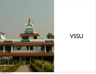 VSSU




Wednesday, May 2, 12
 