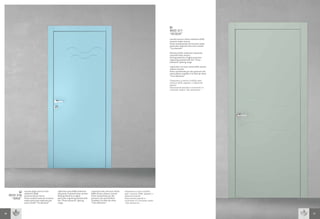 LI
                                                                                                                                                           MOD 317
                                                                                                                                                           “ACQUA”
                                                                                                                                                           Laccato azzurro chiaro sottotono 0235,
                                                                                                                                                           versione telaio inverso
                                                                                                                                                           Porta caratterizzata da incisione molto
                                                                                                                                                           particolare abbinata alla serie cristalli
                                                                                                                                                           “Tre elementi”

                                                                                                                                                           Pale blue 0235 undertone lacquered,
                                                                                                                                                           inverted frame version
                                                                                                                                                           Distinguished by a highly particular
                                                                                                                                                           engraving teamed with the “Three
                                                                                                                                                           elements” glazing range

                                                                                                                                                           Laqué bleu ciel sous-teinte 0235, version
                                                                                                                                                           châssis inversé
                                                                                                                                                           Porte caractérisée par des gravures très
                                                                                                                                                           particulières couplées à la série de vitres
                                                                                                                                                           “Trois éléments”

                                                                                                                                                           Окрашено в светло-голубой цвет,
                                                                                                                                                           полутон 0235, вариант с обратной
                                                                                                                                                           рамой
                                                                                                                                                           Изысканная резьба в сочетании со
                                                                                                                                                           стеклами серии «Три элемента».




           LI   Laccato grigio azzurro cielo
                sottotono 0208,
                                                    Light blue-grey 0208 undertone
                                                    lacquered, inverted frame version
                                                                                        Laqué gris bleu ciel sous-teinte
                                                                                        0208 version châssis inversé
                                                                                                                           Окрашено в серо-голубой
                                                                                                                           цвет, полутон 0208, вариант с
     MOD 318    versione telaio inverso             Distinguished by a highly           Porte caractérisée par des         обратной рамой
      “ARIA”    Porta caratterizzata da incisione   particular engraving teamed with    gravures très particulières        Изысканная резьба в
                molto particolare abbinata alla     the “Three elements” glazing        couplées à la série de vitres      сочетании со стеклами серии
                serie cristalli “Tre elementi”      range                               “Trois éléments”                   «Три элемента».




56                                                                                                                                                                                                       57
 