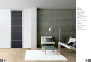 LT
     MOD 401
     +alluminio 4
     Anta rovere tinto grigio,
     telaio e cornici laccato RAL 9006
     (lavorazione a richiesta)
     Telaio standard
     Cornice 85 ad incastro filo telaio
     Porta tutta altezza

     Grey-stained oak-wood leaf,
     RAL 9006 lacquered frame and sashes
     (processing upon request)
     Standard frame
     85 sash set flush with the frame
     Full-height door

     Vantail en chêne teinte grise, châssis
     et cadres laqué RAL 9006 (usinage à la
     demande)
     Châssis standard
     Cadres 85 à encastrement fil châssis
     Porte toute hauteur

     Дверное полотно из дуба,
     тонированного в серый цвет,
     рама и наличники окрашены в цвет RAL
     9006 (отделка по запросу)
     Рама стандартная
     Наличник 85 встроенного исполнения
     вровень с рамой
     Дверь с проемом во всю высоту




36                                            37
 