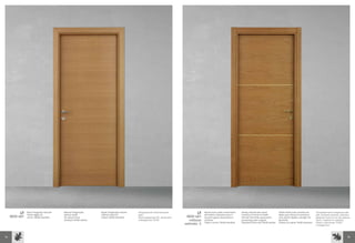 LT   Noce Tanganika naturale
               Telaio raggio 52
                                         Natural Tanganyika
                                         walnut-wood
                                                                 Noyer Tanganyika naturel
                                                                 Châssis rayon 52
                                                                                            Натуральный танганьикский
                                                                                            орех
                                                                                                                                   LT   Rovere tinto miele, inserimento
                                                                                                                                        dei listelli a divisione anta in
                                                                                                                                                                           Honey-stained oak-wood,
                                                                                                                                                                           insertion of strips to divide
                                                                                                                                                                                                              Chêne teinte miel, insertion de
                                                                                                                                                                                                              lattes pour diviser le vantail en
                                                                                                                                                                                                                                                   Тонированный в медовый цвет
                                                                                                                                                                                                                                                   дуб, вставка панелей, делящих
     MOD 401   cornici 70x30 standard    52 radius frame         Cadres 70x30 standard      Рама радиусная 52, наличники    MOD 401     tre parti uguali, lavorazione a    the leaf into three equal parts,   trois parties égales, usinage à la   дверное полотно на три равные
                                         standard 70x30 sashes                              стандартные 70х30                 +ottone   richiesta                          processing upon request            demande                              части, отделка по запросу
                                                                                                                                        Telaio e cornici 70x30 standard    Standard frame and 70x30 sashes    Châssis et cadres 70x30 standard
                                                                                                                           satinato 2                                                                                                              Рама и наличники 70х30
                                                                                                                                                                                                                                                   стандартные




34                                                                                                                                                                                                                                                                           35
 
