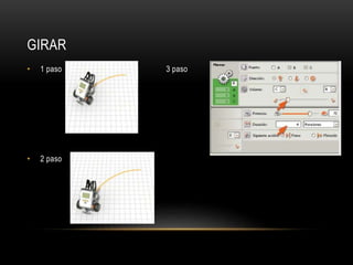 GIRAR 
• 1 paso 3 paso 
• 2 paso 
