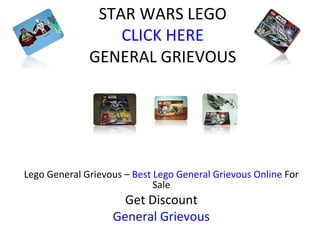 STAR WARS LEGO CLICK HERE GENERAL GRIEVOUS Lego General Grievous –  Best Lego General Grievous Online  For Sale Get Discount General Grievous 