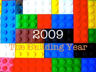 2009 The Building Year 