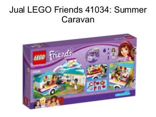 Jual LEGO Friends 41034: Summer 
Caravan 
 