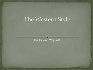 The Jackson Wagon  