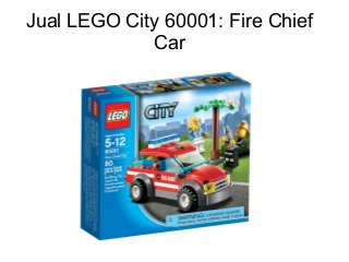 Jual LEGO City 60001: Fire Chief 
Car 
 