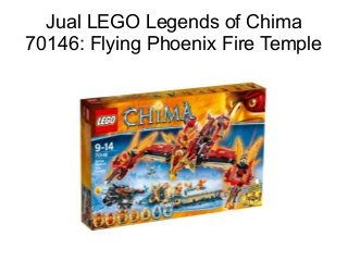 Jual LEGO Legends of Chima 
70146: Flying Phoenix Fire Temple 
 
