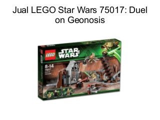 Jual LEGO Star Wars 75017: Duel 
on Geonosis 
 