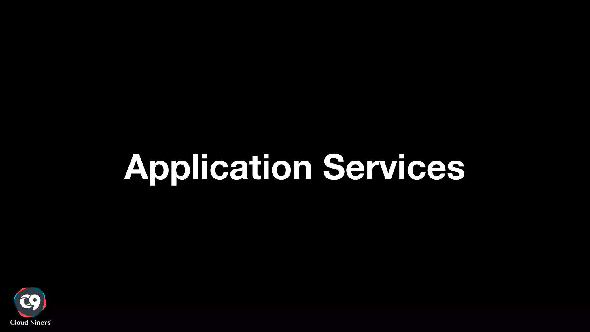 Application Services
 