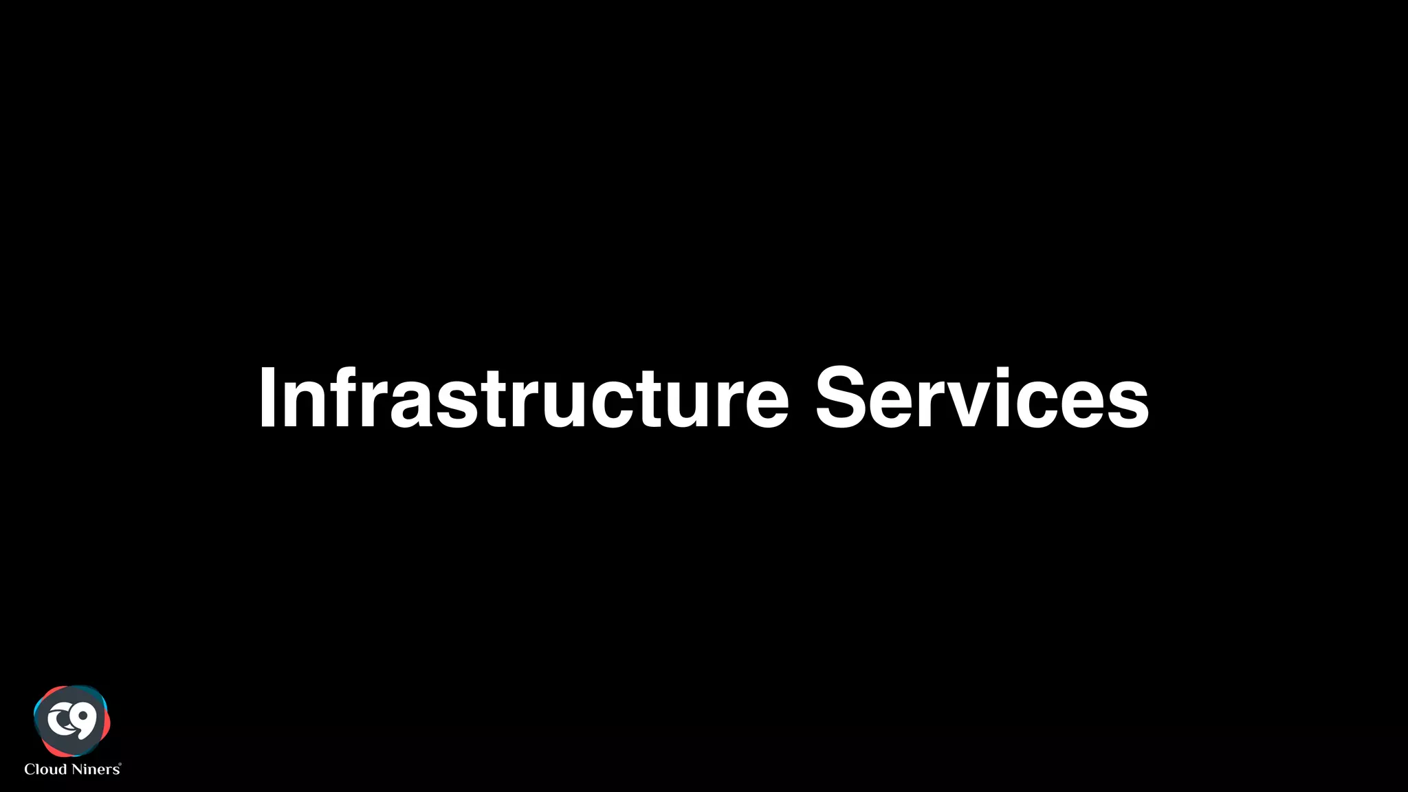 Infrastructure Services
 