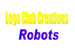 Lego Club Creations Robots 