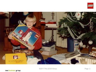 ©2011 The LEGO Group   Page 2
 