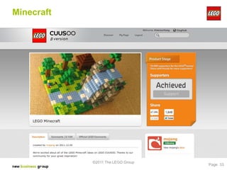 Minecraft




            ©2011 The LEGO Group
                                   Page 33
 