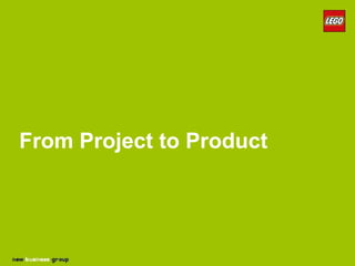 From Project to Product
 