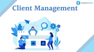 Client Management
 