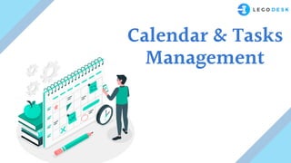 Calendar & Tasks
Management
 