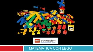 MATEMATICA CON LEGO
 