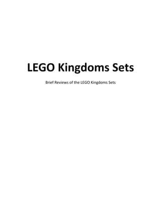 LEGO Kingdoms Sets
   Brief Reviews of the LEGO Kingdoms Sets
 