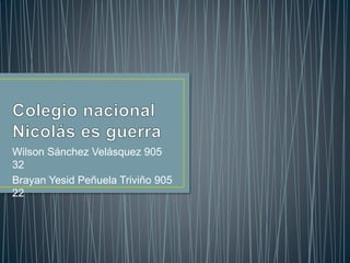 Wilson Sánchez Velásquez 905
32
Brayan Yesid Peñuela Triviño 905
22
 
