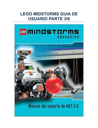 LEGO MIDSTORMS GUIA DE
USUARIO PARTE 3/6
 