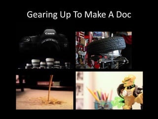 Gearing Up To Make A Doc
 