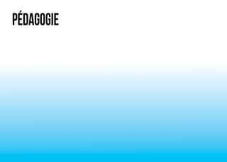 PÉDAGOGIE 
 