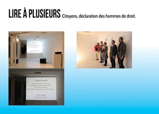 LIRE À PLUSIEURS Citoyens, déclaration des hommes de droit. 
 