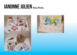 Ianonne Julien Rosa Parks. 
 