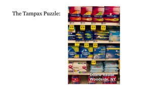 The Tampax Puzzle:
 