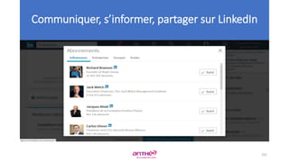 101
Communiquer, s’informer, partager sur LinkedIn
 