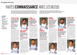 26 RUGBY À 7 LE GUIDE 2016-2017 27
FAITESCONNAISSANCE AVECLESBLEUS
Découvrez les quinze joueurs de France 7, tous sous contrats FFR, qui préparent la saison
avec la qualification pour la Coupe du Monde 2018 en ligne de mire. Ce groupe est complété
par les joueurs Potentiels Olympiques et France Développement, qui préparent la relève
pour les Jeux de Tokyo 2020 et les suivants (2024) pour lesquels Paris s’est porté candidat
à l’organisation. Il existe aussi une sélection des moins de 18 ans, qui s’est
déjà illustrée en remportant la médaille d’or des Jeux olympiques de la Jeunesse 2014,
à Nankin (Chine). Toutes ces équipes seront présentes à Dubaï (2-4 décembre)
pour le coup d’envoi de la saison.
7 7 7 7 7 7 7 7 7 7 7 7 7 7 7 7 7 7 7 7 7 7 7 7 7 7 7 7 7 7 7 7 7 7 7 7 7 7 7 7 7 7 7 7 7 7 7 7 7 7 7 7 7 7 7 7 7 7 7 7 7 7 7 7 7 7 7 7 7 7 7
7 7 7 7 7 7 7 7 7 7 7 7 7 7 7 7 7 7 7 7 7 7 7 7 7 7 7 7 7 7 7 7 7 7 7 7 7 7 7 7 7 7 7 7 7 7 7 7 7 7 7 7 7 7 7 7 7 7 7 7 7 7 7 7 7 7 7 7 7 7 7
7 7 7 7 7 7 7 7 7 7 7 7 7 7 7 7 7 7 7 7 7 7 7 7 7 7 7 7 7 7 7 7 7 7 7 7 7 7 7 7 7 7 7 7 7 7 7 7 7 7 7 7 7 7 7 7 7 7 7 7 7 7 7 7 7 7 7 7 7 7 7
7 7 7 7 7 7 7 7 7 7 7 7 7 7 7 7 7 7 7 7 7 7 7 7 7 7 7 7 7 7 7 7 7 7 7 7 7 7 7 7 7 7 7 7 7 7 7 7 7 7 7 7 7 7 7 7 7 7 7 7 7 7 7 7 7 7 7 7 7 7 7
7 7 7 7 7 7 7 7 7 7 7 7 7 7 7 7 7 7 7 7 7 7 7 7 7 7 7 7 7 7 7 7 7 7 7 7 7 7 7 7 7 7 7 7 7 7 7 7 7 7 7 7 7 7 7 7 7 7 7 7 7 7 7 7 7 7 7 7 7 7 7
7 7 7 7 7 7 7 7 7 7 7 7 7 7 7 7 7 7 7 7 7 7 7 7 7 7 7 7 7 7 7 7 7 7 7 7 7 7 7 7 7 7 7 7 7 7 7 7 7 7 7 7 7 7 7 7 7 7 7 7 7 7 7 7 7 7 7 7 7 7 7
7 7 7 7 7 7 7 7 7 7 7 7 7 7 7 7 7 7 7 7 7 7 7 7 7 7 7 7 7 7 7 7 7 7 7 7 7 7 7 7 7 7 7 7 7 7 7 7 7 7 7 7 7 7 7 7 7 7 7 7 7 7 7 7 7 7 7 7 7 7 7
7 7 7 7 7 7 7 7 7 7 7 7 7 7 7 7 7 7 7 7 7 7 7 7 7 7 7 7 7 7 7 7 7 7 7 7 7 7 7 7 7 7 7 7 7 7 7 7 7 7 7 7 7 7 7 7 7 7 7 7 7 7 7 7 7 7 7 7 7 7 7
7 7 7 7 7 7 7 7 7 7 7 7 7 7 7 7 7 7 7 7 7 7 7 7 7 7 7 7 7 7 7 7 7 7 7 7 7 7 7 7 7 7 7 7 7 7 7 7 7 7 7 7 7 7 7 7 7 7 7 7 7 7 7 7 7 7 7 7 7 7 7
7 7 7 7 7 7 7 7 7 7 7 7 7 7 7 7 7 7 7 7 7 7 7 7 7 7 7 7 7 7 7 7 7 7 7 7 7 7 7 7 7 7 7 7 7 7 7 7 7 7 7 7 7 7 7 7 7 7 7 7 7 7 7 7 7 7 7 7 7 7 7
7 7 7 7 7 7 7 7 7 7 7 7 7 7 7 7 7 7 7 7 7 7 7 7 7 7 7 7 7 7 7 7 7 7 7 7 7 7 7 7 7 7 7 7 7 7 7 7 7 7 7 7 7 7 7 7 7 7 7 7 7 7 7 7 7 7 7 7 7 7 7
7 7 7 7 7 7 7 7 7 7 7 7 7 7 7 7 7 7 7 7 7 7 7 7 7 7 7 7 7 7 7 7 7 7 7 7 7 7 7 7 7 7 7 7 7 7 7 7 7 7 7 7 7 7 7 7 7 7 7 7 7 7 7 7 7 7 7 7 7 7 7
Jérémy AICARDI
N°5OU6(OUVREUROUCENTRE)I
28ANSI1,78MI83KGISOUS
CONTRATFFRDEPUISMAI2014I
16TOURNOISMONDIAUXI
CLUBSPRÉCÉDENTS:
STADELAURENTIN,RCCANNES-
MANDELIEU,CSBOURGOIN-
JALLIEU,USMONTMÉLIAN,
USOYONNAX,
SPORTINGNAZAIRIEN
Natif de la Côte d’Azur, cet
ailier quinziste s’est fait re-
marquer grâce à ses quali-
tés spécifiques, vitesse et
appuis.Appelépourlapre-
mière fois fin 2013, il s’est
imposé depuis comme un
joueur de base. Il est l’un
desraresàavoirparticipéà
touteslesétapesduSevens
World Series la saison der-
nière.Peutégalementtenir
lerôledebuteur.
Jean-Pascal
BARRAQUE
N°6(CENTRE)I25ANSI1,82MI
88KGISOUSCONTRATFFR
DEPUISJUIN2016I2TOURNOIS
MONDIAUX
CLUBSPRÉCÉDENTS:SAINT-LYS,
TARBESPR,STADETOULOUSAIN,
BIARRITZOLYMPIQUE,STADE
ROCHELAIS
Passé par le Pôle France,
il a connu sa première
sélection mondiale dès
2012. Professionnel dans
différents clubs du Top
14, il a décidé de changer
d’orientation en fin de sai-
son dernière. Dorénavant
sous contrat fédéral, il n’a
pas tardé à montrer ses
aptitudesdanssanouvelle
discipline.Appeléàdevenir
un joueur cadre des Bleus
d’iciTokyo2020.
Terry
BOUHRAOUA
N°4(DEMIDEMÊLÉE)I29
ANSI1,69MI65KGISOUS
CONTRATFFRDEPUIS2010I
37TOURNOISMONDIAUXI
CLUBSPRÉCÉDENTS:CABRIVE,
STADEFRANÇAIS,ASBÉZIERS
Premier quinziste passé
sous contrat fédéral. Le
capitaine des Bleus s’est
épanouidansunediscipline
faite pour lui. Référence à
la mêlée, il est adroit, vif,
rapide, opportuniste et
même buteur émérite. En
pleinesanté,ils’estaffirmé
commeleleaderdesBleus
ainsiquetoutlemondeapu
le constater lors des Jeux
deRio.
Julien
CANDELON
N°4OU7(DEMIDEMÊLÉEOU
AILIER)I36ANSI1,70MI80KGI
SOUSCONTRATFFRDEPUIS
JUILLET2012I36TOURNOIS
MONDIAUXI
CLUBSPRÉCÉDENTS:TOURNON
D’AGENAIS,VILLENEUVESURLOT,
SUAGEN,STADETOULOUSAIN,
RCNARBONNE,USAPERPIGNAN
Meilleurmarqueurd’essais
de l’histoire de l’équipe
France 7 (104), il s’apprête
à disputer la dernière sai-
sondesalongueetbrillante
carrière.Ancienailierinter-
nationalàXV,reconvertien
2012,ilarejointlasélection
nationaleà7aveclaquelleil
s’était distingué dès 2006,
en marquant 4 essais en 5
matchs lors du tournoi de
ParisàCharlety.
Manoël
DALL’IGNA
N°2OU3(TALONNEUROUPILIER
DROIT)I31ANSI1,83MI93KGI
SOUSCONTRATFFRDEPUIS
AOÛT2011I50TOURNOIS
MONDIAUXI
CLUBSPRÉCÉDENTS:
SCROYANNAIS,USROMANSET
PÉAGE,MONTPELLIERHRC,
STADEROCHELAIS
C’est le joueur français le
plus expérimenté, avec
cinquante tournois à son
actif sur le circuit mon-
dial, en une décennie de
Sevens. Elément clé des
Bleus, il possède la pano-
plie complète du joueur de
7.Longtempsabsentlasai-
sondernière,ilestparvenu
àsurmonteruneblessureà
lachevilledroite.Deretourà
la compétition en mars, il a
pu se rétablir à temps pour
lesJeuxdeRio.
Alexandre
GRACBLING
N°2OU3(TALONNEUROUPILIER
DROIT)I20ANSI1,80MI101KGI
SOUSCONTRATFFRDEPUIS
JUILLET2015I8TOURNOIS
MONDIAUX
CLUBSPRÉCÉDENTS:USCLUNY,
USOYONNAX
Originaire d’Oyonnax, il a
flashé sur le 7 qu’il a dé-
couvert au Pôle Espoirs de
Dijon. Au Pôle France, ses
qualitésluiontpermisdese
révélerà7,notammentlors
desJeuxOlympiquesdela
Jeunesse remportés par
les Tricolores à l’été 2014.
Encore en apprentissage
avec les Bleus, il a disputé
six tournois mondiaux la
saison dernière et incarne
l’avenirpourTokyo2020.
Vincent INIGO
N°4,5OU6(DEMIDEMÊLÉE,
OUVREUROUCENTRE)I33ANSI
1,73MI78KGISOUSCONTRAT
FFRDEPUISAOÛT2012I
28TOURNOISMONDIAUXI
CLUBSPRÉCÉDENTS:AVIRON
BAYONNAIS,CASTRESOLYMPIQUE
L’Agenais a honoré sa pre-
mière sélection à 7 à la fin
de l’année 2005, à Dubaï.
Ce n’est pourtant qu’en
2012, après quatre années
consacrées au XV, qu’il est
revenudanslegirondu7tri-
colore.Handicapélasaison
dernièrepardesblessures,
y compris durant le tournoi
olympique, il a tourné la
page et retrouvé l’intégra-
litédesesmoyensetdesa
forme.
Le staff
MANAGER :
Jean-ClaudeSkrela
ENTRAÎNEUR :
FrédéricPomarel
ENTRAÎNEURADJOINT :
CédricLaborde
PRÉPARATEURPHYSIQUE :
JulienRobineau
MÉDECIN :
TimothéeSix
KINÉSITHÉRAPEUTE :
OlivierMaïsetti
les équipes de France
 