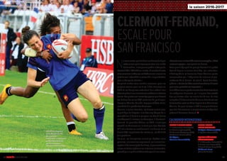 16 RUGBY À 7 LE GUIDE 2016-2017 17
7 7 7 7 7 7 7 7 7 7 7 7 7 7 7 7 7 7 7 7 7 7 7 7 7 7 7 7 7 7 7 7 7 7 7 7 7 7 7 7 7 7 7 7 7 7 7 7 7 7 7 7 7 7 7 7 7 7 7 7 7 7 7 7 7 7 7 7 7 7 7
7 7 7 7 7 7 7 7 7 7 7 7 7 7 7 7 7 7 7 7 7 7 7 7 7 7 7 7 7 7 7 7 7 7 7 7 7 7 7 7 7 7 7 7 7 7 7 7 7 7 7 7 7 7 7 7 7 7 7 7 7 7 7 7 7 7 7 7 7 7 7
7 7 7 7 7 7 7 7 7 7 7 7 7 7 7 7 7 7 7 7 7 7 7 7 7 7 7 7 7 7 7 7 7 7 7 7 7 7 7 7 7 7 7 7 7 7 7 7 7 7 7 7 7 7 7 7 7 7 7 7 7 7 7 7 7 7 7 7 7 7 7
7 7 7 7 7 7 7 7 7 7 7 7 7 7 7 7 7 7 7 7 7 7 7 7 7 7 7 7 7 7 7 7 7 7 7 7 7 7 7 7 7 7 7 7 7 7 7 7 7 7 7 7 7 7 7 7 7 7 7 7 7 7 7 7 7 7 7 7 7 7 7
7 7 7 7 7 7 7 7 7 7 7 7 7 7 7 7 7 7 7 7 7 7 7 7 7 7 7 7 7 7 7 7 7 7 7 7 7 7 7 7 7 7 7 7 7 7 7 7 7 7 7 7 7 7 7 7 7 7 7 7 7 7 7 7 7 7 7 7 7 7 7
7 7 7 7 7 7 7 7 7 7 7 7 7 7 7 7 7 7 7 7 7 7 7 7 7 7 7 7 7 7 7 7 7 7 7 7 7 7 7 7 7 7 7 7 7 7 7 7 7 7 7 7 7 7 7 7 7 7 7 7 7 7 7 7 7 7 7 7 7 7 7
7 7 7 7 7 7 7 7 7 7 7 7 7 7 7 7 7 7 7 7 7 7 7 7 7 7 7 7 7 7 7 7 7 7 7 7 7 7 7 7 7 7 7 7 7 7 7 7 7 7 7 7 7 7 7 7 7 7 7 7 7 7 7 7 7 7 7 7 7 7 7
7 7 7 7 7 7 7 7 7 7 7 7 7 7 7 7 7 7 7 7 7 7 7 7 7 7 7 7 7 7 7 7 7 7 7 7 7 7 7 7 7 7 7 7 7 7 7 7 7 7 7 7 7 7 7 7 7 7 7 7 7 7 7 7 7 7 7 7 7 7 7
7 7 7 7 7 7 7 7 7 7 7 7 7 7 7 7 7 7 7 7 7 7 7 7 7 7 7 7 7 7 7 7 7 7 7 7 7 7 7 7 7 7 7 7 7 7 7 7 7 7 7 7 7 7 7 7 7 7 7 7 7 7 7 7 7 7 7 7 7 7 7
7 7 7 7 7 7 7 7 7 7 7 7 7 7 7 7 7 7 7 7 7 7 7 7 7 7 7 7 7 7 7 7 7 7 7 7 7 7 7 7 7 7 7 7 7 7 7 7 7 7 7 7 7 7 7 7 7 7 7 7 7 7 7 7 7 7 7 7 7 7 7
7 7 7 7 7 7 7 7 7 7 7 7 7 7 7 7 7 7 7 7 7 7 7 7 7 7 7 7 7 7 7 7 7 7 7 7 7 7 7 7 7 7 7 7 7 7 7 7 7 7 7 7 7 7 7 7 7 7 7 7 7 7 7 7 7 7 7 7 7 7 7
7 7 7 7 7 7 7 7 7 7 7 7 7 7 7 7 7 7 7 7 7 7 7 7 7 7 7 7 7 7 7 7 7 7 7 7 7 7 7 7 7 7 7 7 7 7 7 7 7 7 7 7 7 7 7 7 7 7 7 7 7 7 7 7 7 7 7 7 7 7 7
N
evousavisezpasdedireauxBleuesdu7que
cette saison post-olympique sera une année
detransition,alorsqueseprofilelaCoupedu
MondeàXVàl’été2017enIrlande.Sinombred’entre
ellesserontsollicitéesparcetévénement,aucunene
perddevuel’objectifdelasaisonà7 :« laqualification
pour la Coupe du Monde ».
Ce grand rendez-vous mondial se jouera, pour les
garçons comme pour les filles, à San Francisco en
2018 et les Françaises entendent bien obtenir leur
sésamegrâceàleurclassementauxWomen’sSevens
Series.Lesquatremeilleureséquipessequalifieront
(en dehors de celles déjà certaines de participer :
Nouvelle-Zélande,Canada,EspagneetÉtats-Unis) :
une tâche à la portée des Tricolores.
Comme la saison dernière, les Bleues auront aussi
le privilège de disputer l’une des cinq étapes de la
compétition à domicile puisque les World Series
s’achèveront à nouveau en Auvergne, à Clermont-
Ferrand. La première édition, en 2016, n’avait pas
comblé les Tricolores sur le strict plan des résultats
(5e) mais toutes se remémorent l’ambiance et se
disent déjà impatientes de revivre ça, les 24 et 25
juin prochains.
De plus, les Françaises auront pu répéter leurs
gammes,unesemaineauparavant,surlecircuiteu-
ropéenàMalemort(prèsdeBrive),etpourrontdonc
arriverenformeoptimalesurletournoiclermontois,
pousséparunpublicentièrementacquisàleurcause.
« Jamaisnousn’avionsétéautantencouragées,c’était
vraiment sympa », soulignent les Bleues.
Avec quelle équipe ? Le groupe France 7 n’a guère
évolué depuis la saison dernière, les « retraites »
d’Audrey Amiel et Laurianne Lissar étant en partie
compensées par l’intégration de la jeune et pro-
metteuse Carla Neisen. Le coach, David Courteix,
précise :« Touteslesfillesaurontleurchanced’autant
que notre potentiel est important. »
UneréférenceauxperformancesdesTricoloresdans
les catégories de jeunes, qu’il s’agisse des succès
des quinzistes chez les moins de 20 ans, du titre
européenà7desmoinsde18ansoudesstructures
deformationaveclesPôlesEspoirsetlePôleFrance
féminin. De quoi relever le défi d’une qualification
pourSanFranciscosurlecircuitmondialetrépondre
présent à Clermont-Ferrand. •
CLERMONT-FERRAND,
ESCALEPOUR
SANFRANCISCO
  CALENDRIERINTERNATIONAL
7 7 7 7 7 7 7 7 7 7 7 7 7 7 7 7 7 7 7 7 7 7 7 7 7 7 7 7 7 7 7 7
WOMEN’S SEVENS SERIES
1er-2 décembre : Dubaï (EAU)
3-4 février : Sydney (AUS)
22-23 avril : Kitakyusyu (JPN)
27-28 mai : Victoria (CAN)
24-25 juin :
Clermont-Ferrand (FRA)
SEVENS WOMEN
GRAND PRIX SERIES
17-18 juin : Malemort (FRA)
8-9 juillet : Kazan (RUS)
FRANCE 7 FÉMININES
DÉVELOPPEMENT
1er-2 décembre : Dubaï (EAU)
3-5 mars : Las Vegas (USA)
7-8 avril : Hong-Kong (CHN)
27-28 mai : Tours
(Howard-Hinton)
la saison 2016-2017
Caroline Ladagnous
et les Bleues rêvent
de revanches
éclatantes, notamment
au Clermont Sevens,
après une saison
dernièreendemi-teinte.
Caroline Ladagnous
et les Bleues rêvent
de revanches
éclatantes, notamment
au Clermont Sevens,
après une saison
dernièreendemi-teinte.
 