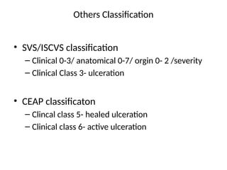 Svs Dissection Classification legulcer all types of leg ulcers and treatment.pptx