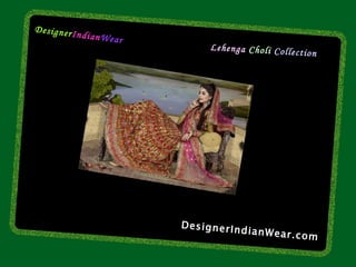 DesignerIndianWear.com Designer Indian Wear Lehenga   Choli  Collection 