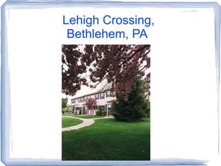 Lehigh Crossing, Bethlehem, PA  